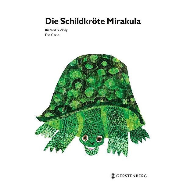 Die Schildkröte Mirakula, Eric Carle, Richard Buckley