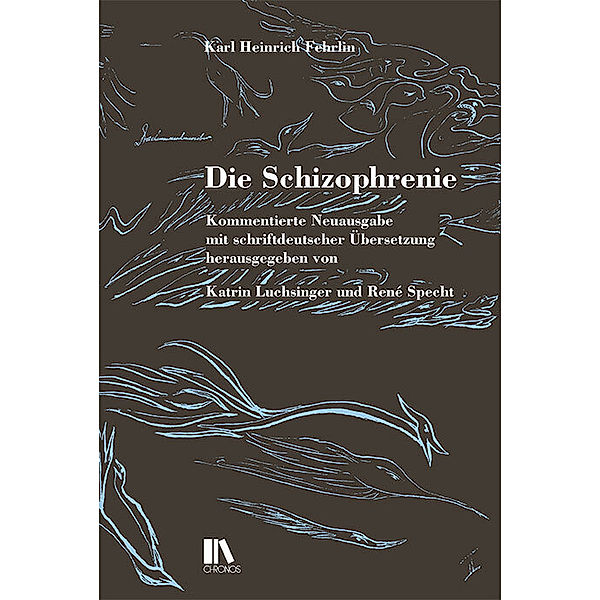 Die Schizophrenie, Karl Heinrich Fehrlin