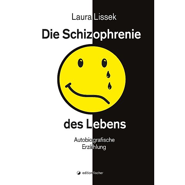 Die Schizophrenie des Lebens, Laura Lissek