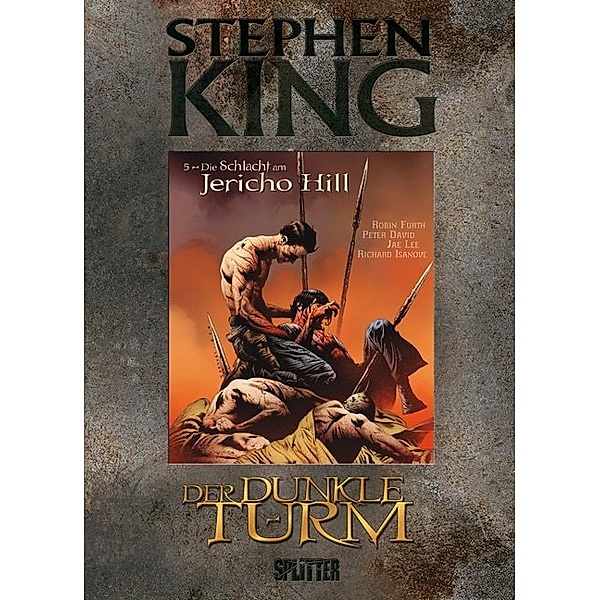 Die Schlacht am Jericho Hill / Der Dunkle Turm - Graphic Novel Bd.5, Stephen King