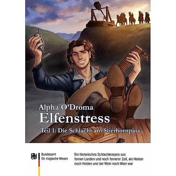 Die Schlacht am Stierhornpass / Elfenstress Bd.1, Alpha O'Droma