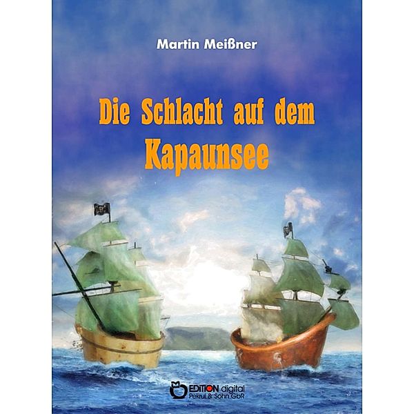 Die Schlacht auf dem Kapaunsee, Martin Meißner