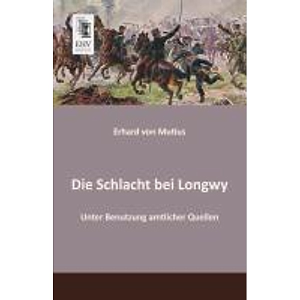 Die Schlacht bei Longwy, Erhard von Mutius