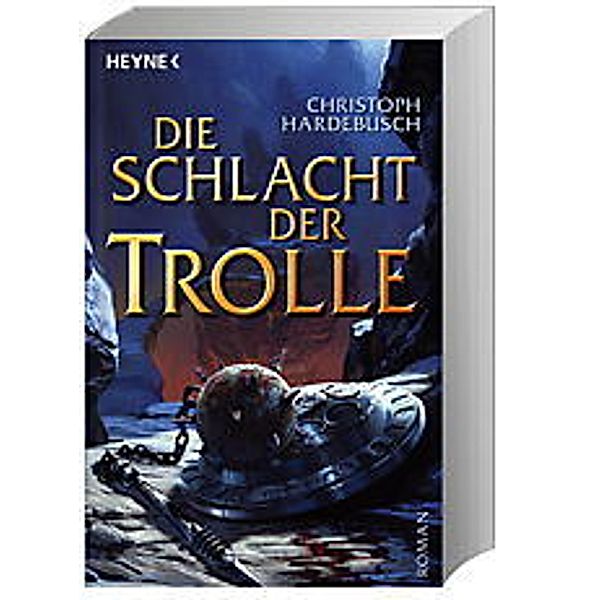 Die Schlacht der Trolle / Die Trolle Bd.2, Christoph Hardebusch