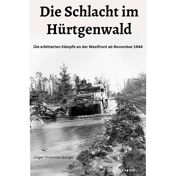 Die Schlacht im Hürtgenwald, Jürgen Prommersberger