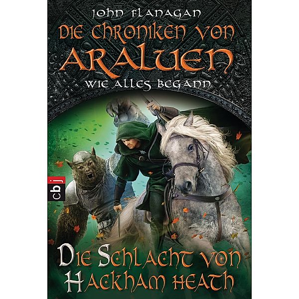 Die Schlacht von Hackham Heath / Die Chroniken von Araluen Vorgeschichte Bd.2, John Flanagan