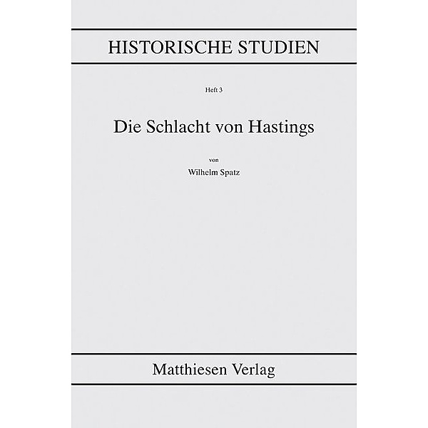 Die Schlacht von Hastings, Wilhelm Spatz