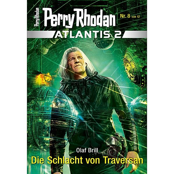 Die Schlacht von Traversan / Perry Rhodan - Atlantis 2 Bd.8, Olaf Brill