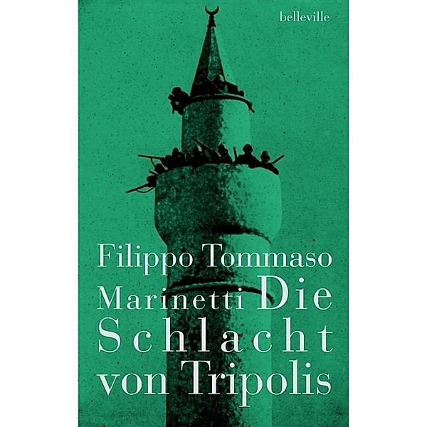 Die Schlacht von Tripolis, Filippo T. Marinetti