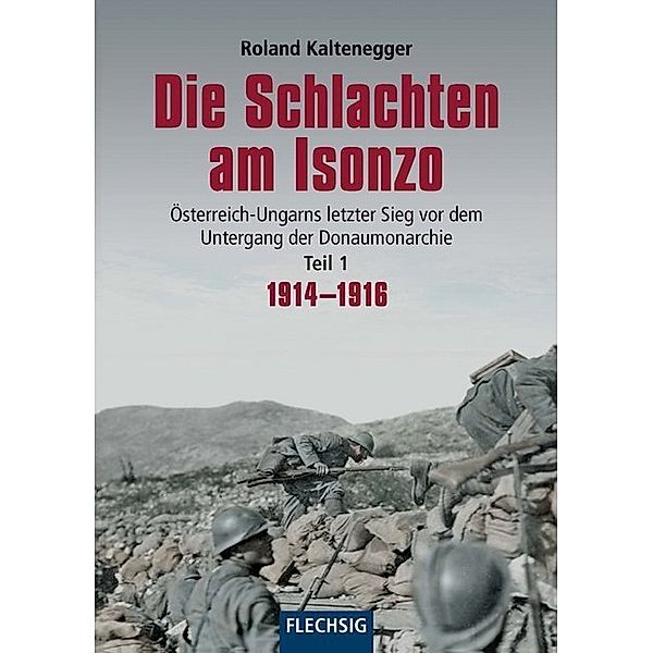Die Schlachten am Isonzo.Tl.1, Roland Kaltenegger