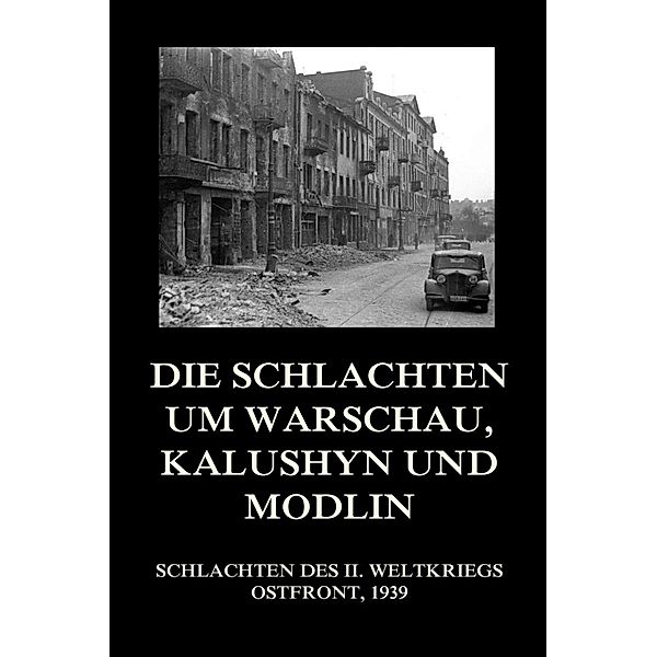 Die Schlachten um Warschau, Kalushyn und Modlin / Schlachten des II. Weltkriegs (Digital) Bd.14