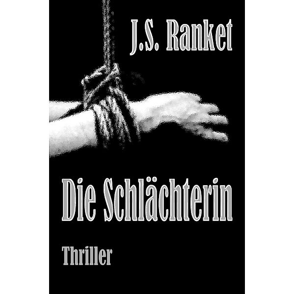 Die Schlächterin, J. S. Ranket