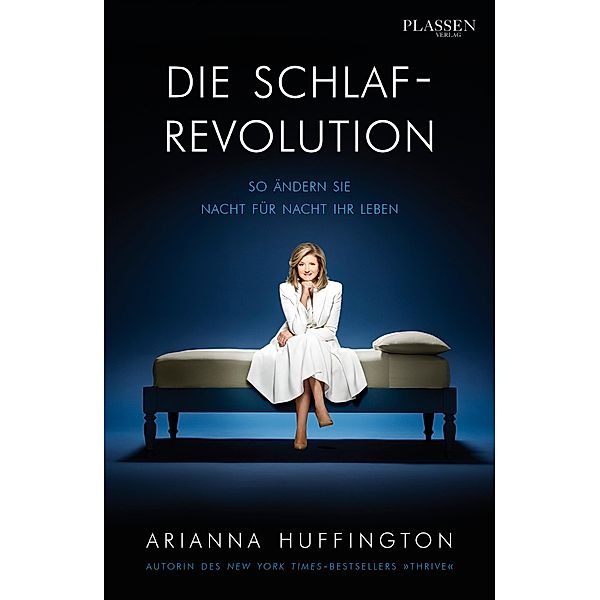 Die Schlaf-Revolution, Arianna Huffington