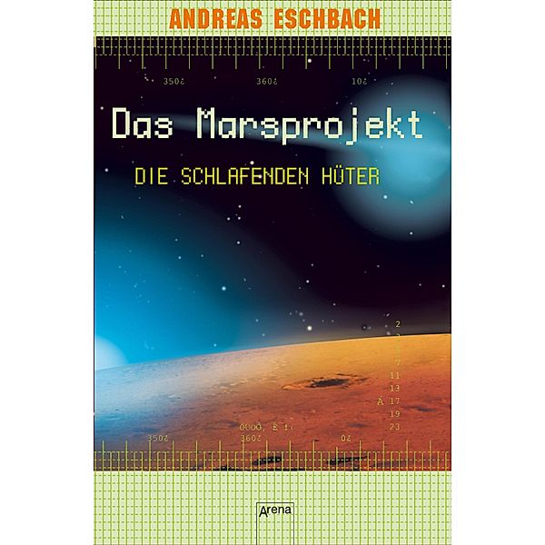 Die schlafenden Hüter / Marsprojekt Bd.5, Andreas Eschbach