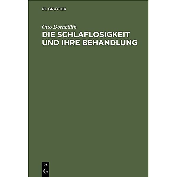 Die Schlaflosigkeit und ihre Behandlung, Otto Dornblüth