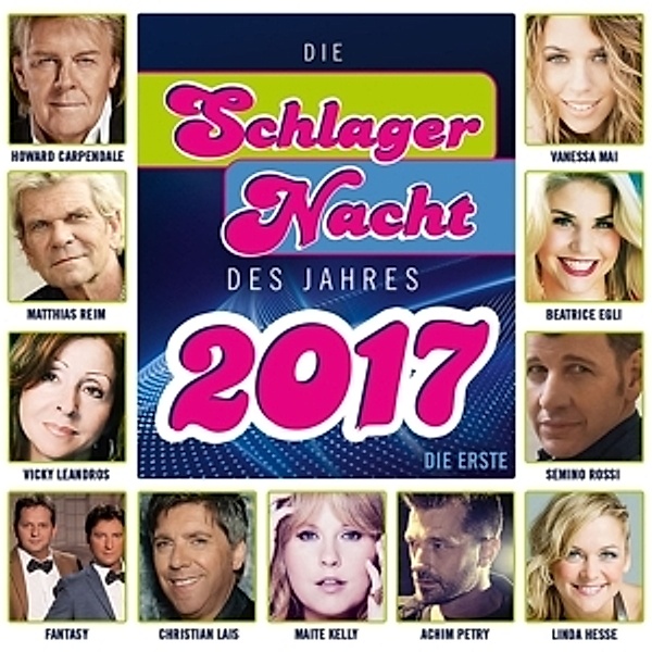 Die Schlagernacht des Jahres 2017 - Die Erste, Various
