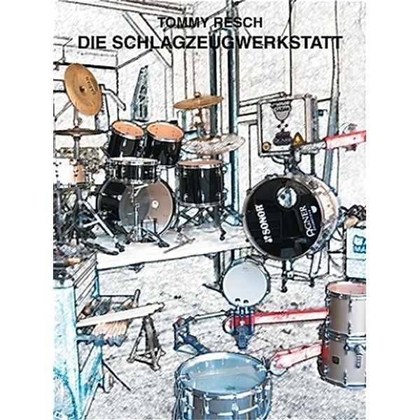 Die Schlagzeug-Werkstatt, Behind Playing Drums . . ., Tommy Resch
