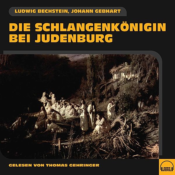 Die Schlangenkönigin bei Judenburg, Ludwig Bechstein, Johann Gebhart