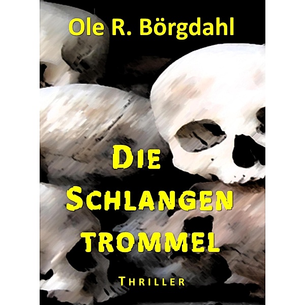 Die Schlangentrommel, Ole R. Börgdahl