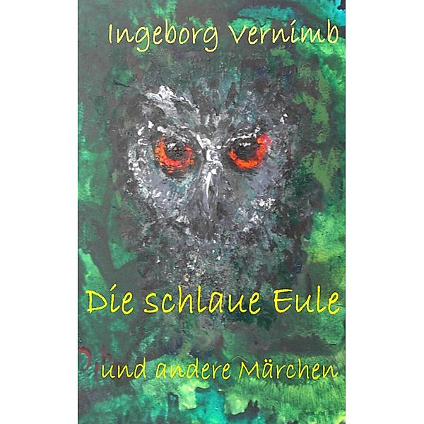 Die schlaue Eule, Ingeborg Vernimb