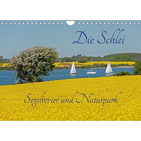 Die Schlei - Segelrevier und Naturpark (Wandkalender 2023 DIN A4 quer), Siegfried Kuttig