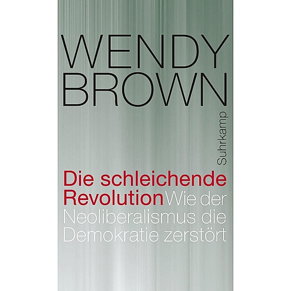Die schleichende Revolution, Wendy Brown