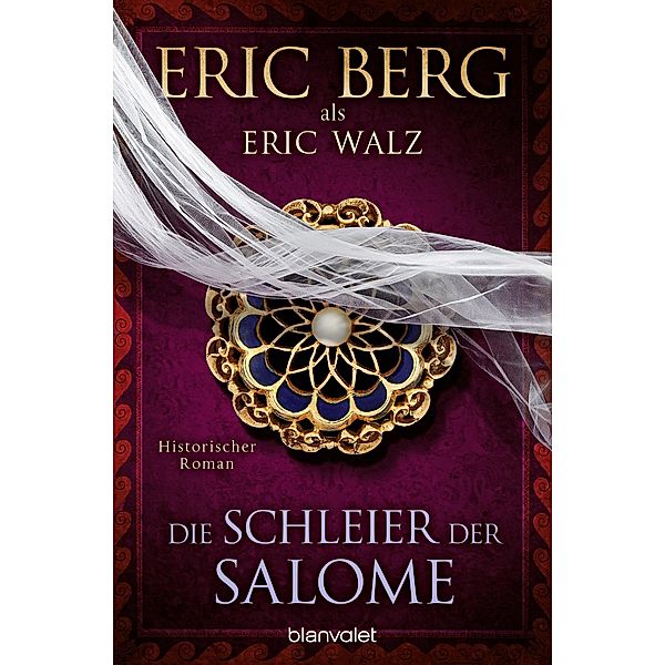 Die Schleier der Salome, Eric Berg, Eric Walz