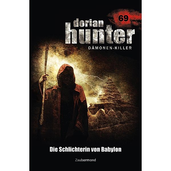 Die Schlichterin von Babylon / Dorian Hunter Bd.69, Susanne Wilhelm, Oliver Fröhlich