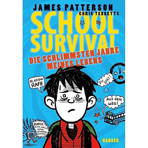 Die schlimmsten Jahre meines Lebens / School Survival Bd.1, James Patterson, Chris Tebbetts