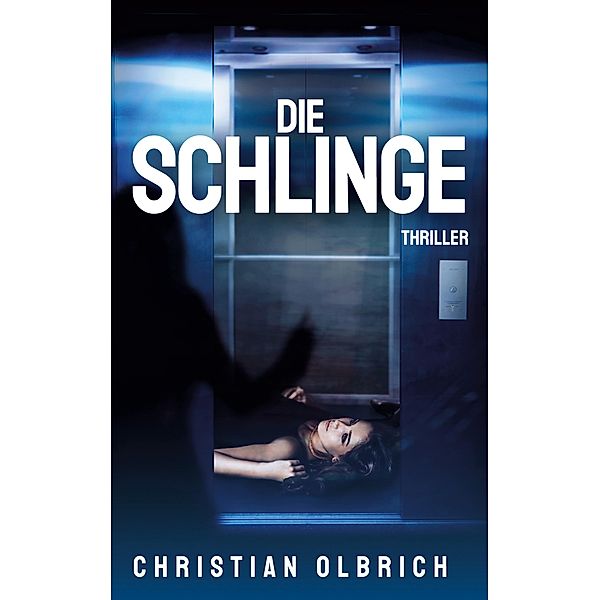 Die Schlinge, Christian Olbrich