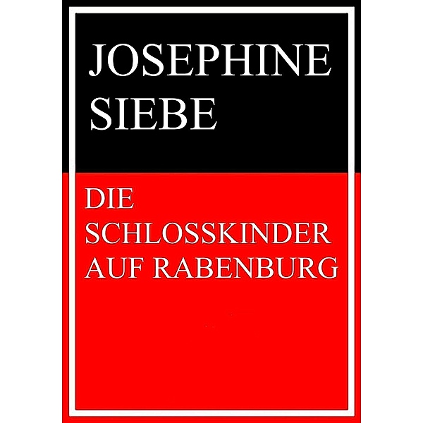 Die Schlosskinder auf Rabenburg, Josephine Siebe