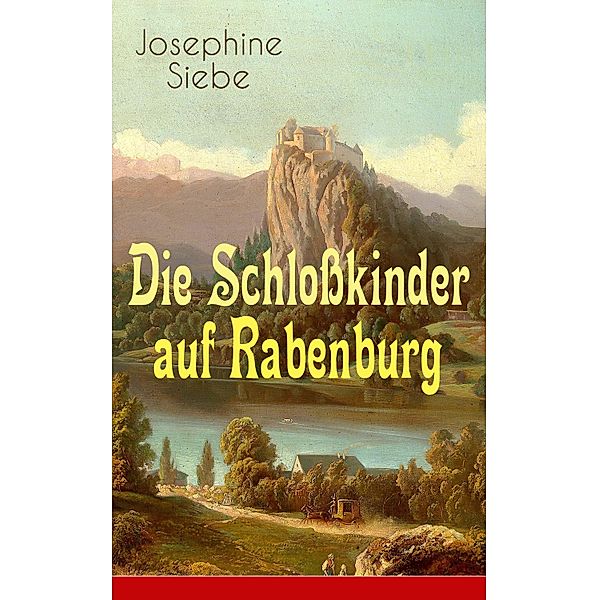 Die Schloßkinder auf Rabenburg, Josephine Siebe