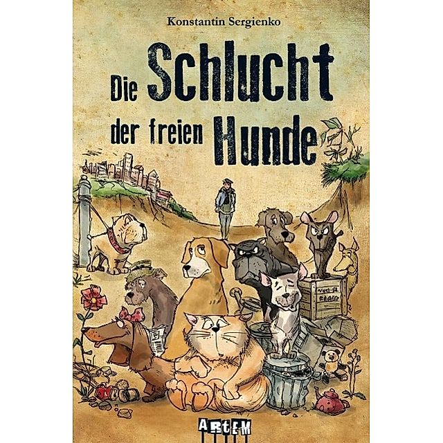 Die Schlucht der freien Hunde Buch versandkostenfrei bei Weltbild.de
