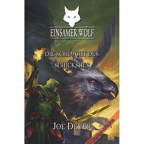 Die Schlucht des Schicksals / Einsamer Wolf Bd.4, Joe Dever