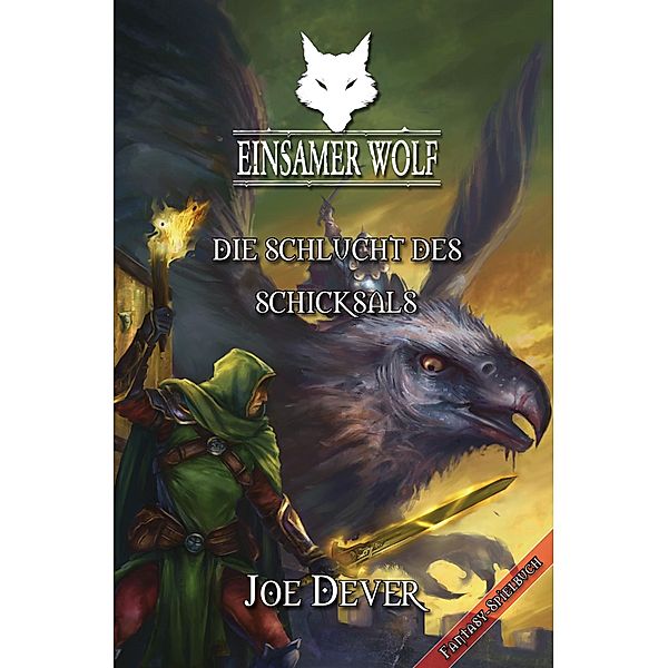 Die Schlucht des Schicksals / Einsamer Wolf Bd.4, Joe Dever