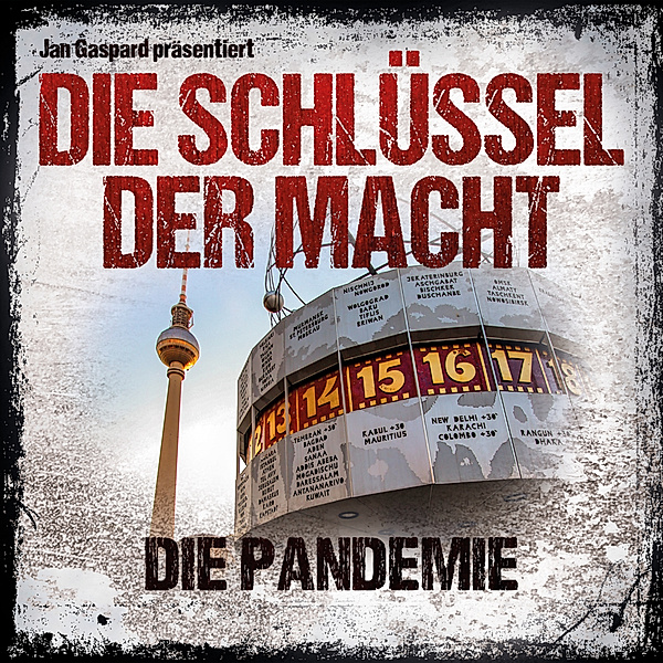 Die Schlüssel der Macht - Die Pandemie,1 Audio-CD, Jan Gaspard