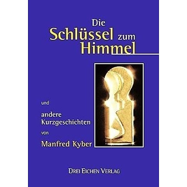 Die Schlüssel zum Himmel, Manfred Kyber