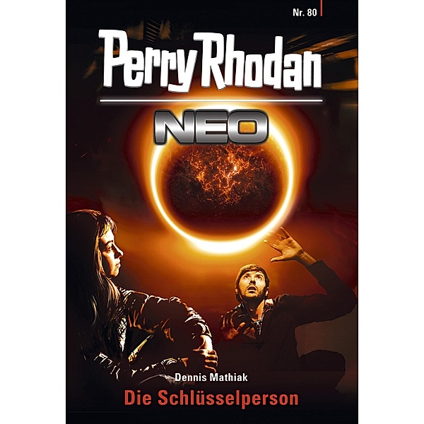 Die Schlüsselperson / Perry Rhodan - Neo Bd.80, Dennis Mathiak