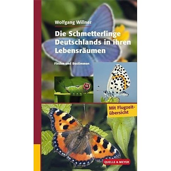 Die Schmetterlinge Deutschlands in ihren Lebensräumen, Wolfgang Willner