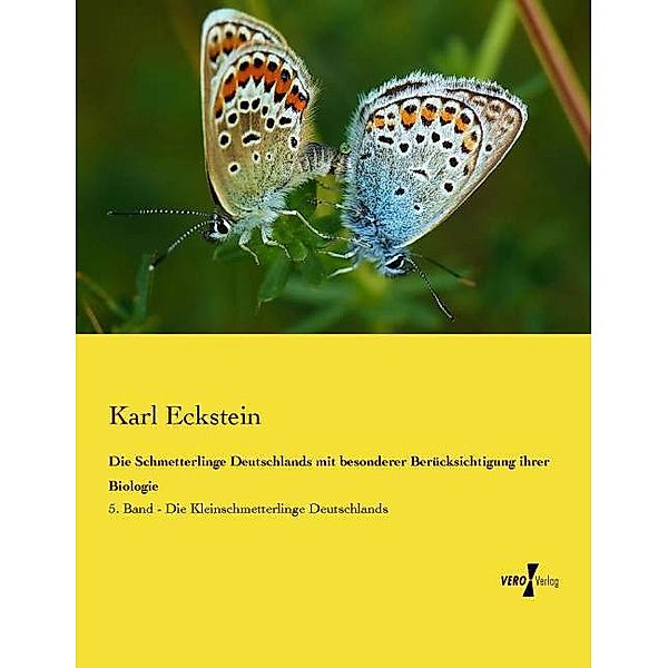 Die Schmetterlinge Deutschlands mit besonderer Berücksichtigung ihrer Biologie, Karl Eckstein