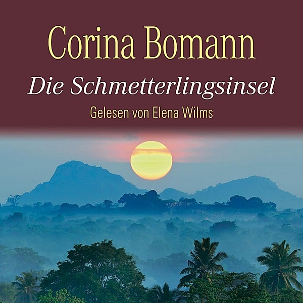 Die Schmetterlingsinsel, 6 Audio-CDs, Corina Bomann