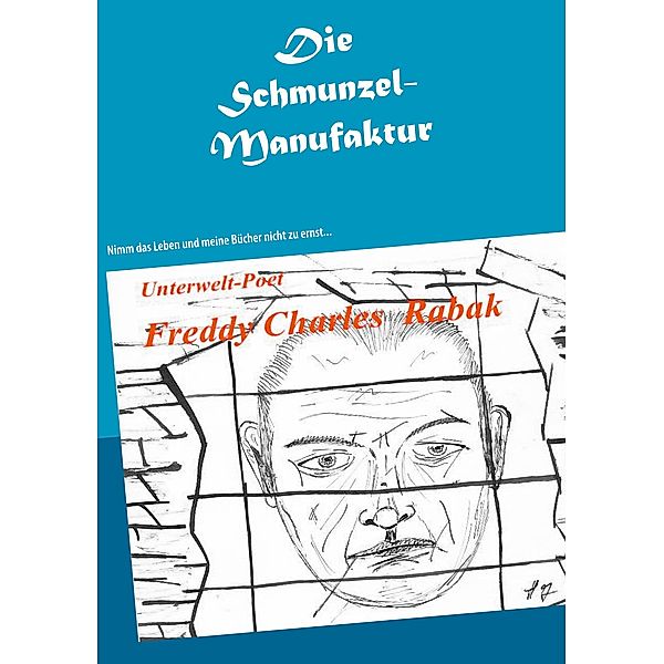 Die Schmunzel-Manufaktur, Freddy Charles Rabak, Ruth Rabak