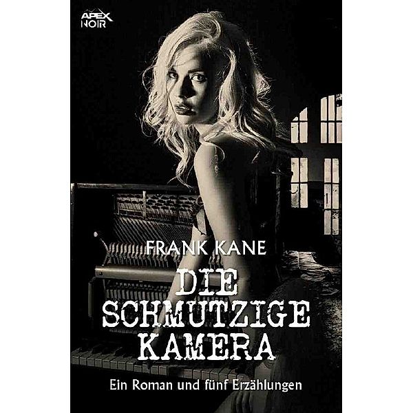 DIE SCHMUTZIGE KAMERA, Frank Kane