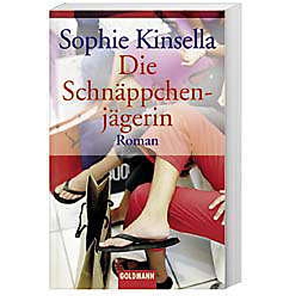 Die Schnäppchenjägerin / Schnäppchenjägerin Rebecca Bloomwood Bd.1, Sophie Kinsella