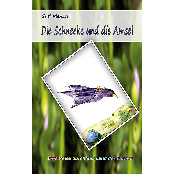 Die Schnecke und die Amsel, Susi Menzel