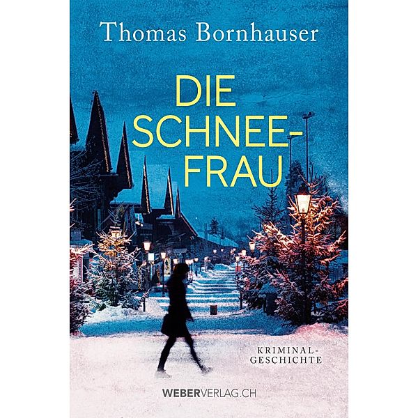 Die Schneefrau, Thomas Bornhauser