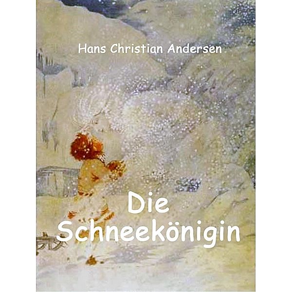 Die Schneekönigin, Hans Christian Andersen