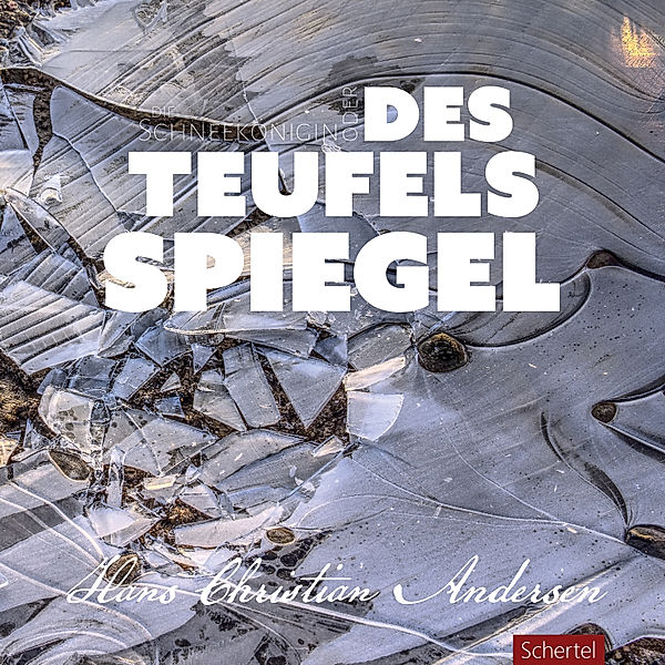 Die Schneekönigin oder des Teufels Spiegel, Hans Christian Andersen