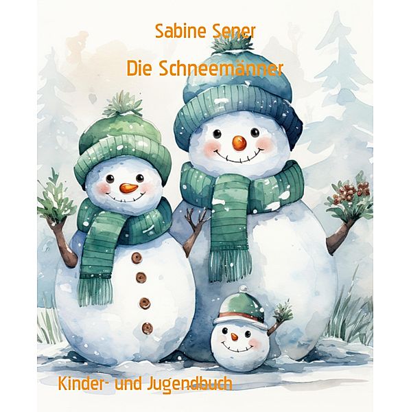 Die Schneemänner, Sabine Sener