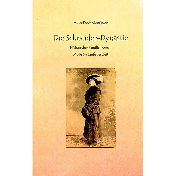Die Schneider-Dynastie, Anne Koch-Gosejacob